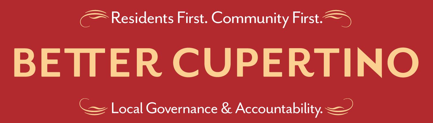 Paid for by Better Cupertino Action Committee, FPPC #1395411, P.O. Box 1132, Cupertino, CA 95015